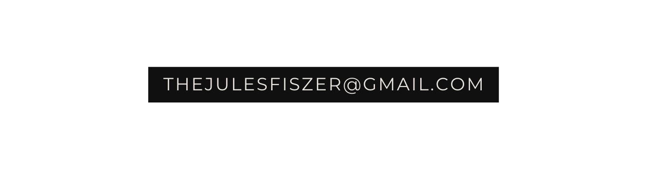 Thejulesfiszer gmail com